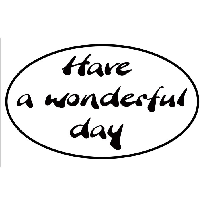 Relief insert 1pce Have a wonderful day